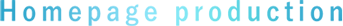 homepage production